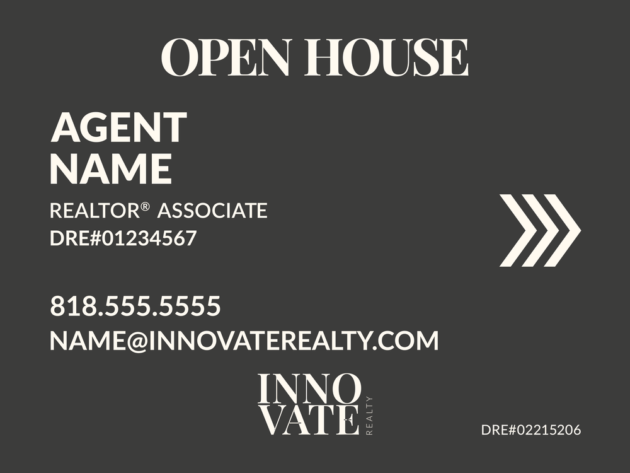 Open House real estate card showing agent name, Realtor Associate, DRE#01234567, phone 818.555.5555, NAME@INNOVATEREALTY.COM, INNOVATE REALTY logo on a dark gray background, with arrows graphic.